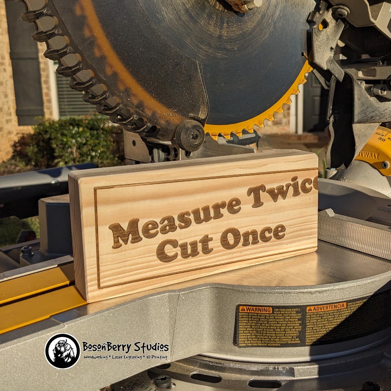 Wooden "Measure Twice, Cut Once" Shelf Sign
