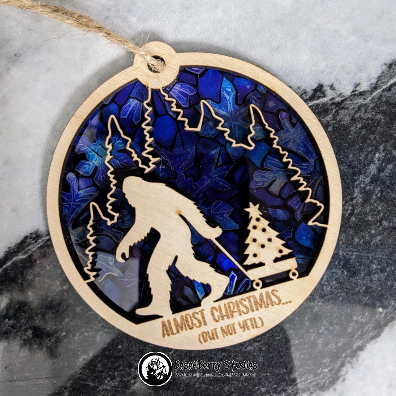 Almost Christmas (But Not Yeti) Ornament | Décor Holiday Gift | Bigfoot | Cryptid | Suncatcher